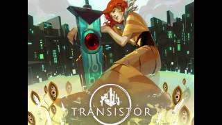 Transistor Original Soundtrack Extended  Gateless Hummed [upl. by Aira801]