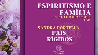 Espiritismo e Família quotPais Rígidosquot com Sandra Portella [upl. by Elna]