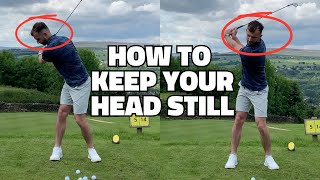 How To Keep Your Head Still In The Golf Swing [upl. by Acirederf487]