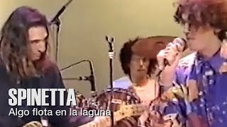 SPINETTA  Algo flota en la laguna TV junto a La Guardia del Fuego [upl. by Eugor]