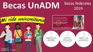 Becas UnADM 2019 Becas de manutención Federal para la educación Superior [upl. by Buyers707]