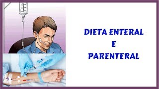 CONHEÇA AS PRINCIPAIS DIFERENÇAS ENTRE DIETA ENTERAL E PARENTERAL [upl. by Maurili]