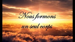 Nous formons un même corps [upl. by Lichter]