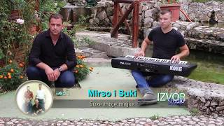 Mirso i Suki  Suze moje majke  Official video 2017 HD [upl. by Yralih959]