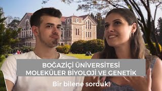 Boğaziçi Üniversitesi Moleküler Biyoloji ve Genetik  Bir bilene sorduk [upl. by Blight941]