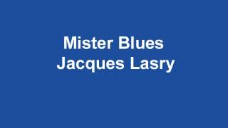 Mr Blues Jacques Lasry [upl. by Anividul]