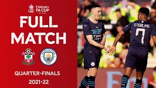 FULL MATCH  Southampton v Manchester City  Emirates FA Cup QuarterFinals 2122 [upl. by Caspar]