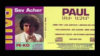 Paul Baghdadlian  Sev Acher  Full Album ○ 1981 [upl. by Read113]