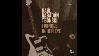 Raúl Rabadán TBonski  Twinkle In Her Eye  Lyric Video [upl. by Ennairrek]