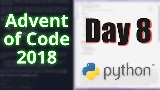 Advent of Code 2018 Day 8 Python [upl. by Ak]