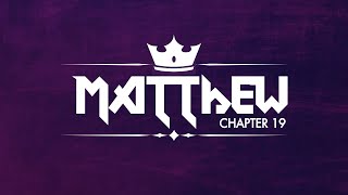 Lets read our Bible together  Matthew 19  The Scripture Together [upl. by Lenoj]