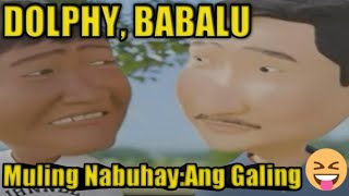 Babalu Dolphy handa na ako Oras na para magpatuli Ang Muling Pagkabuhay [upl. by Oikim83]