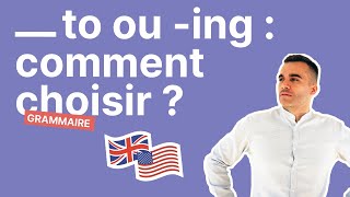 To ou ING  Comment Choisir en Anglais [upl. by Zinnes]