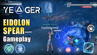 YEAGER Hunter Legend  Eidolon Spear Gameplay [upl. by Aenea]