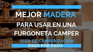 ¿Qué madera usar para construir muebles en una furgo camper  Guía de camperización paso a paso [upl. by Jasmin157]