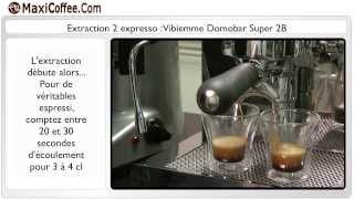 Réalisation double expresso  Vibiemme Domobar Super 2B [upl. by Nannaihr]