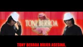 TONY BERROA MUJER ASESINA [upl. by Aihtak729]