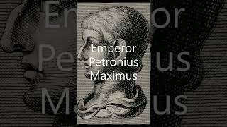 Emperor Petronius Maximus [upl. by Bay]