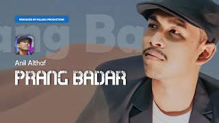 Anil Althaf  Prang Badar  Official Lyric Video [upl. by Seyer]