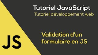 Tutoriel JavaScript  Valider un formulaire [upl. by Elag762]