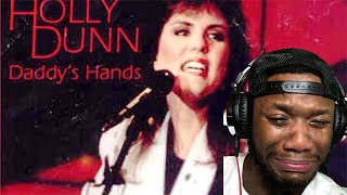 FIRST TIME HEARING Holly Dunn  Daddys Hands TEARS HAPPY FATHERS DAY [upl. by Notsgnal]