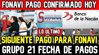 FONAVI LO ULTIMO SIGUIENTE PAGO EN DICIEMBRE FECHA DE PAGOS GRUPO 21 ENTERATE DE TODO [upl. by Enytsirhc547]