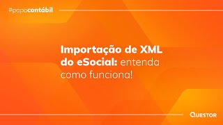 Importação de XML do eSocial entenda como funciona [upl. by Anetta]