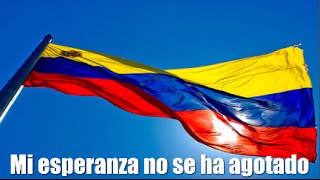 Mi esperanza no se ha agotado Venezuela [upl. by Nosirrah]