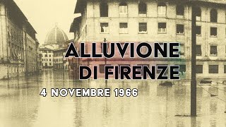 ALLUVIONE DI FIRENZE 4 Novembre 1966 [upl. by Carr]