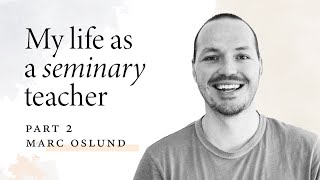 The Life of a Mormon Seminary Teacher  Marc Oslund Pt 2  Mormon Stories 1424 [upl. by Arykahs]