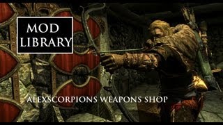 AlexScorpions Weapons Shop Skyrim Mod Library [upl. by Holtz903]