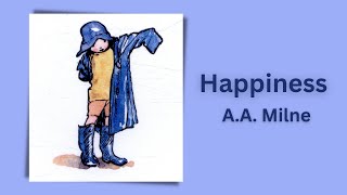 AA Milne  Happiness  Poetry Reading [upl. by Retep]