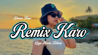 Dansa Timur Karo Remix Terbaru  Lagu Acara 2024 [upl. by Thorma]