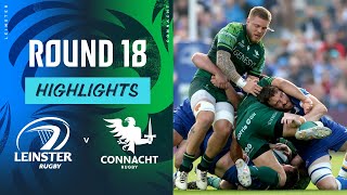 Leinster v Connacht  Instant Highlights  Round 18  URC 202324 [upl. by Kcaz824]