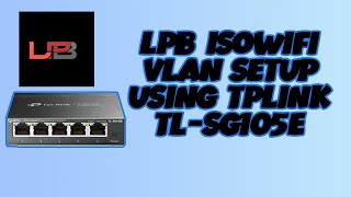 LPB PISOWIFI VLAN SETUP USING TPLINL TLSG10E [upl. by Neelon]