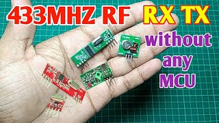 RF Module 433MHZ  Make Receiver and Transmitter from 433MHZ RF module without any microcontroller [upl. by Georgetta]