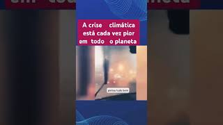 A crise climática mudou a realidade do planeta Terra criseclimática noticias planeta onu clima [upl. by Aydan]