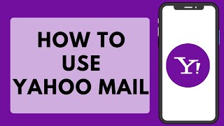 How to Use Yahoo Mail Full Beginners Guide [upl. by Eeltrebor]