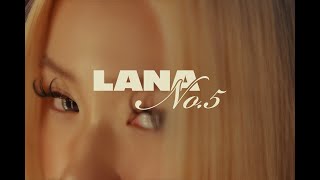 LANA  No5 Official Music Video [upl. by Homovec]