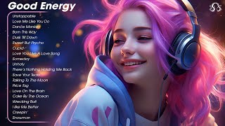 Good Energy🌻Songs that makes you feel better mood  Tiktok Trending Songs 2023 1 [upl. by Sulienroc]