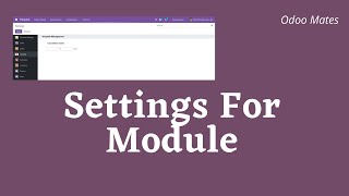 98 How To Add Settings For Module In Odoo  Module Settings In Odoo  Configuration Menu In Odoo [upl. by Loyce]