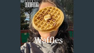 Waffles [upl. by Yates]