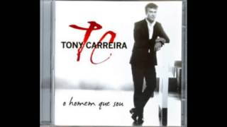 TONY CARREIRA  COMO ANTES DO ADEUS [upl. by Latoya]