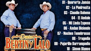 Dueto Bertin y Lalo Mix Exitos  Corridos y Rancheras Viejitas [upl. by Barnaba]