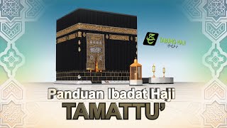 Panduan Ibadat Haji  TAMATTU [upl. by Assir]