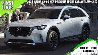 2025 Mazda CX90 New Premium Sport Trim Launched  First Look  Full Interior Exterior [upl. by Kidder]