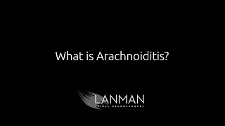 What is Arachnoiditis  Dr Todd Lanman [upl. by Annairdua923]