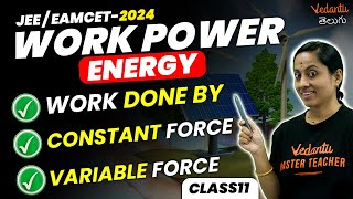 Work Energy And Power Class 11  Work Done By Constant amp Variable Force  JEE 2024  EAMCET 2024 [upl. by Ardnassac]