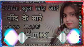 Darwaja Khula Chod aayi Dj Remix Hard Bass ｜ Alka Yagnik ｜lla Arun ｜ 90s Dj Remix Song [upl. by Aztiraj]