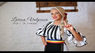 Larisa Vulpescu Asai la romani NOU🎵 oficial video [upl. by Darcey]